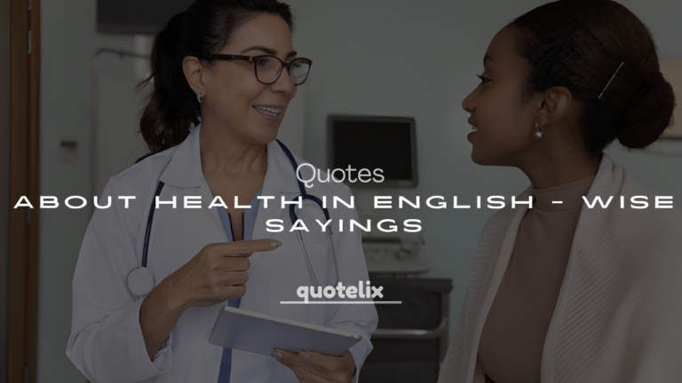 250+ Best Quotes About Health in English – Wise Sayings