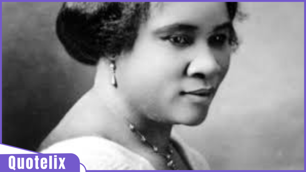 Best Madam C.J. Walker Quotes