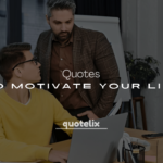 250+ Inspirational Celebrity Quotes to Motivate Your Life